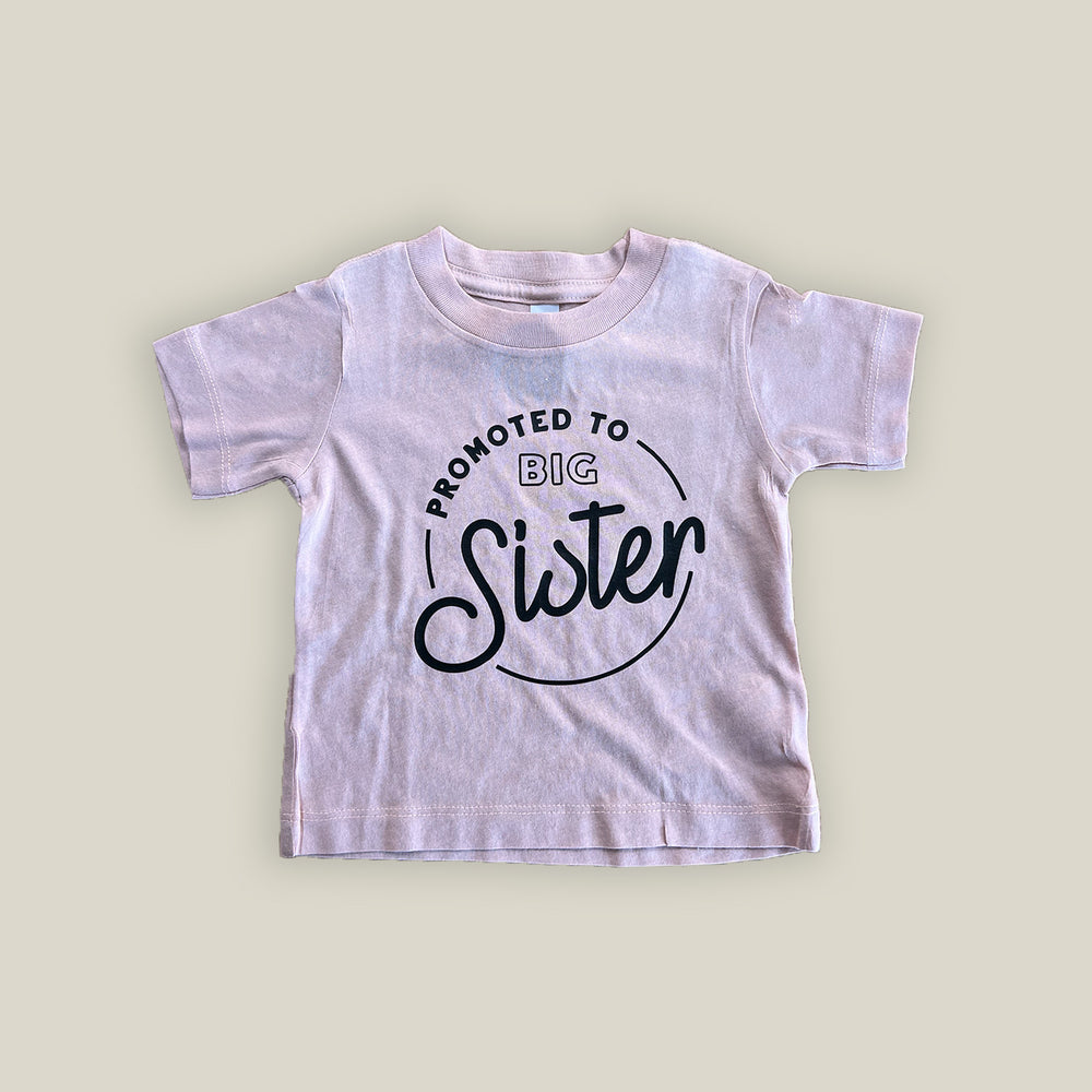 SAMPLE  6-12 Months 'Promoted To Big Sister' T-shirt