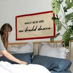 We Should Dance Fabric Wall Art Banner by Clouds &  Currents