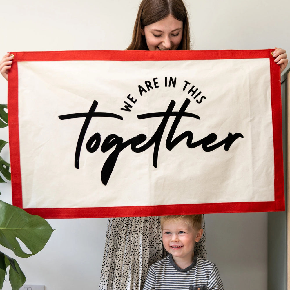 We Are In This Together Fabric Wall Art Banner by Clouds & Currents