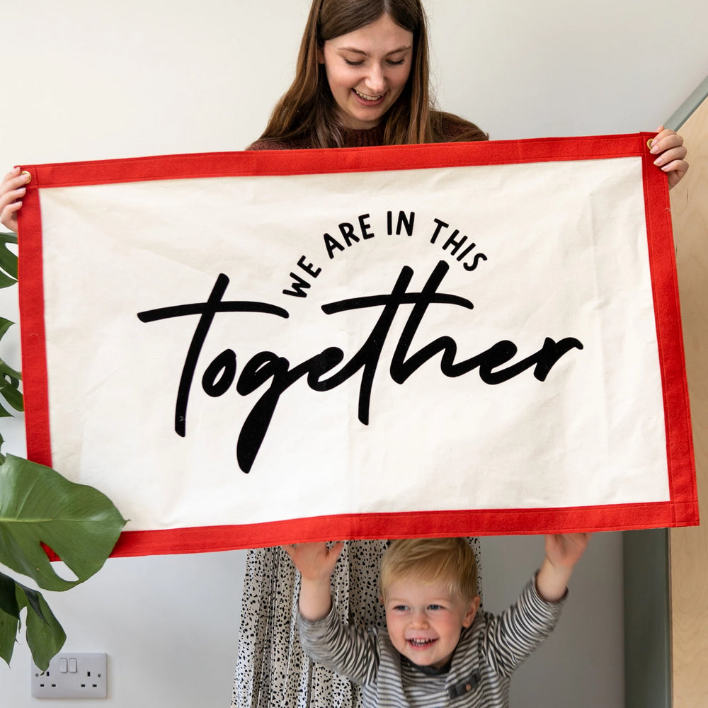 We Are In This Together Fabric Wall Art Banner