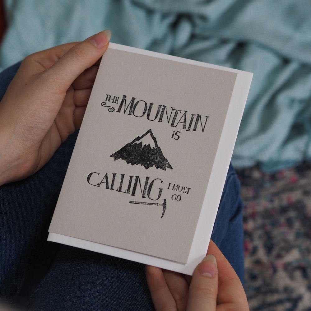 The Mountain Is Calling Greeting Card