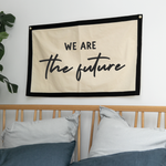 We Are The Future Fabric Wall Art Banner by Clouds and Currents