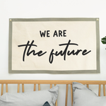 We Are The Future Fabric Wall Art Banner by Clouds & Currents